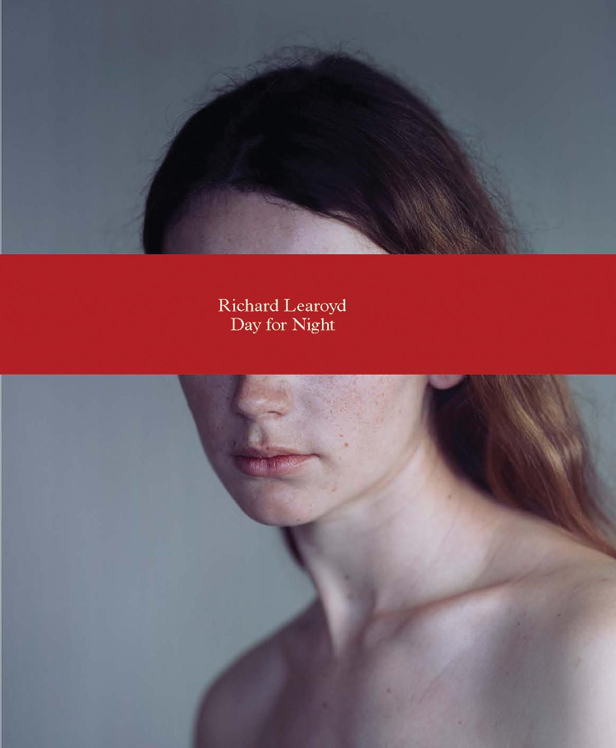 Richard Learoyd 『Day for Night』 Richard Learoyd: Day for Night
