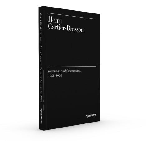 Henri Cartier-Bresson: Interviews and Conversations (1951-1998)