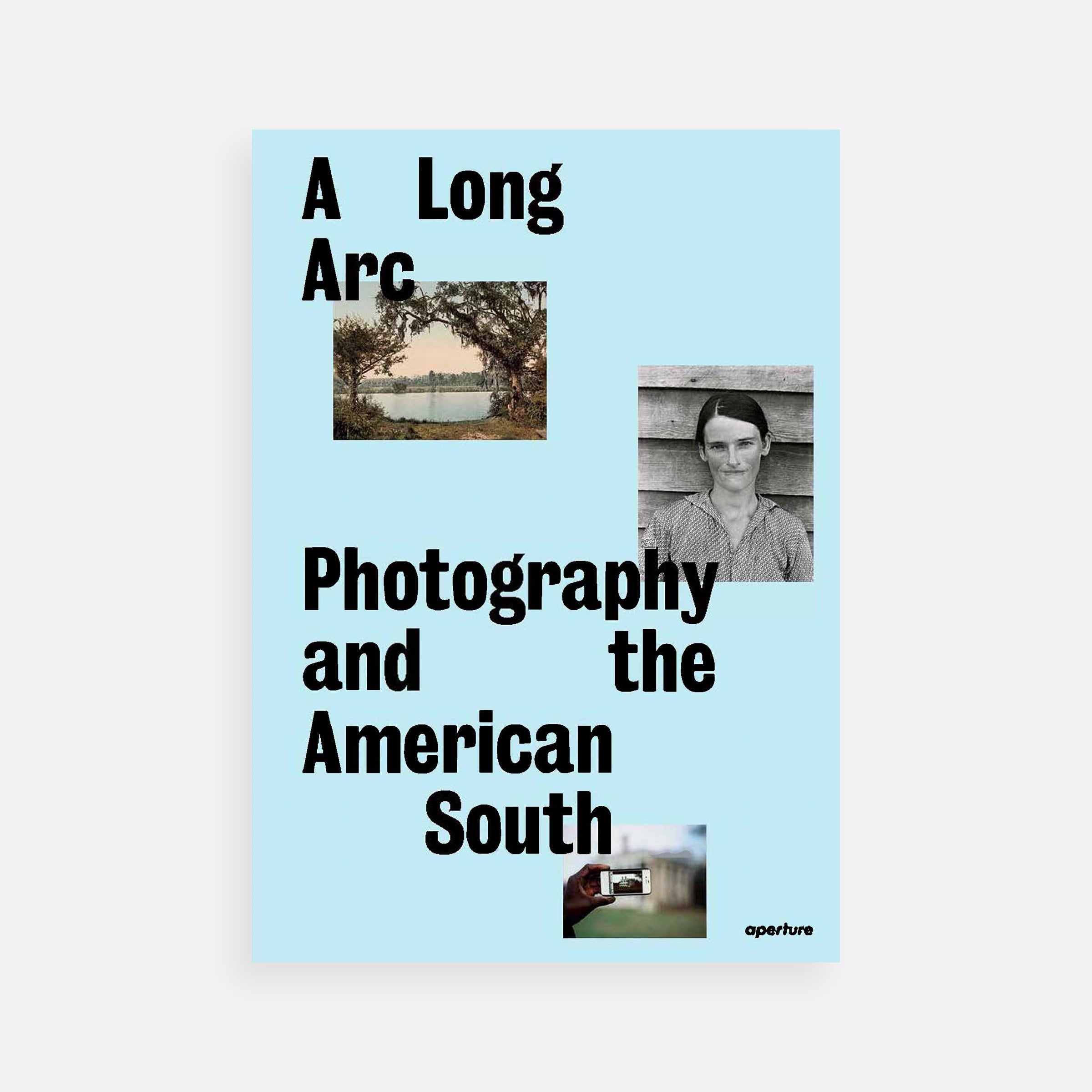 A Long Arc: Photography and the American South