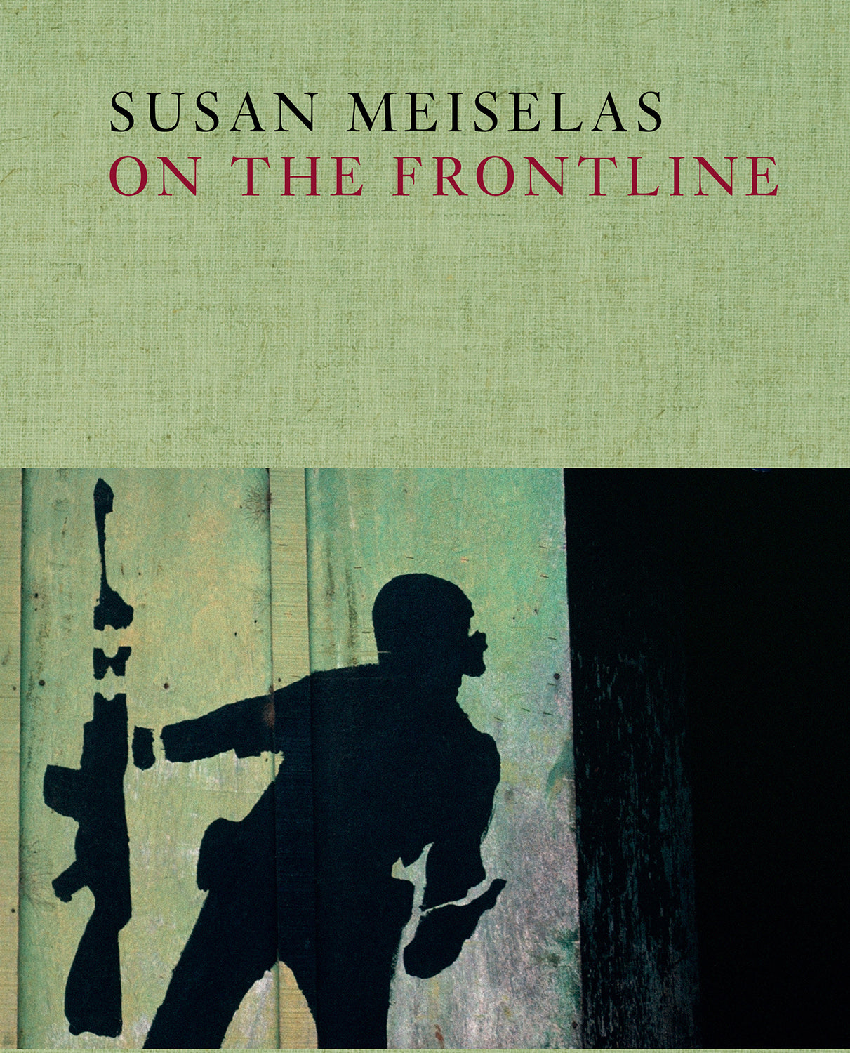 Susan Meiselas: On the Frontline (signed edition)