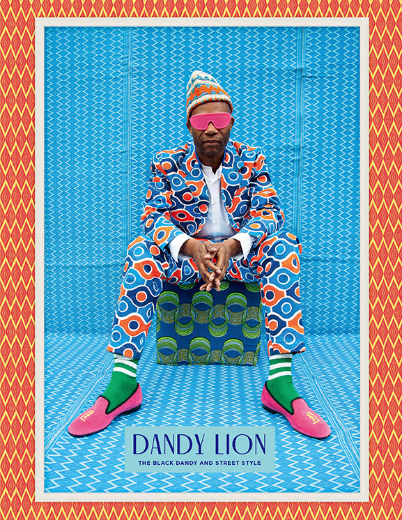 Dandy Lion: The Black Dandy and Street Style (signed edition)