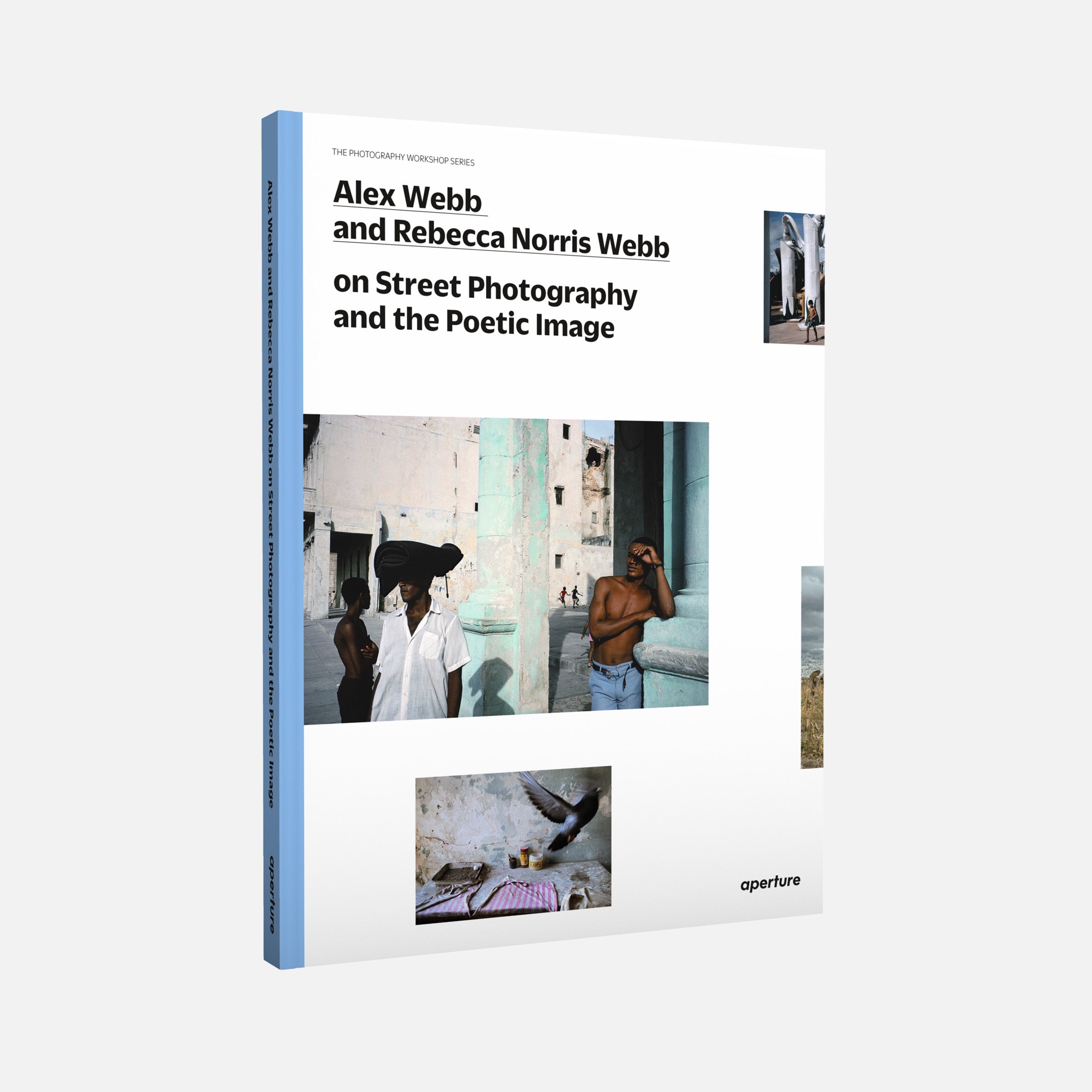 Alex Webb and Rebecca Norris Webb on Street Photography and the Poetic Image