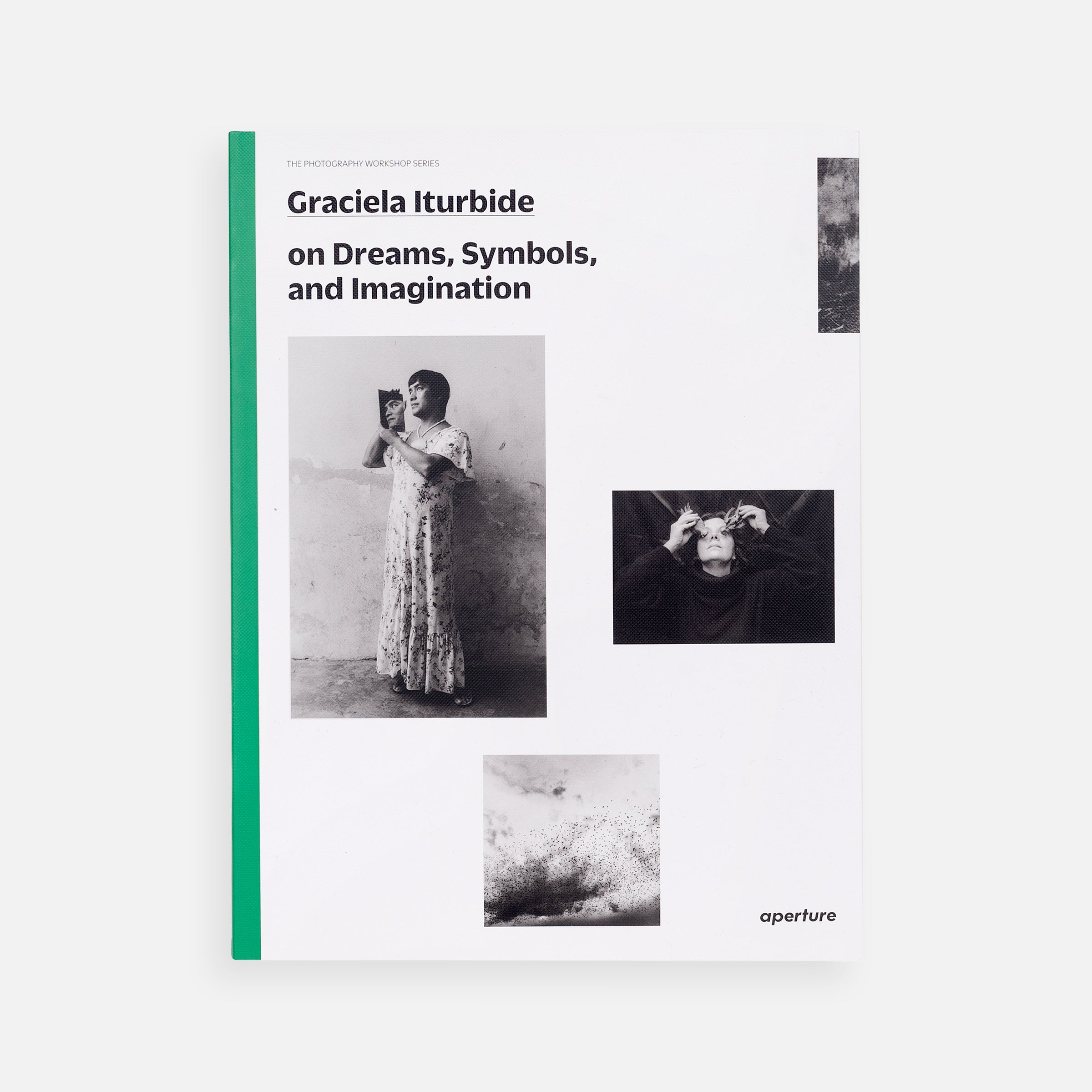 Graciela Iturbide on Dreams, Symbols, and Imagination