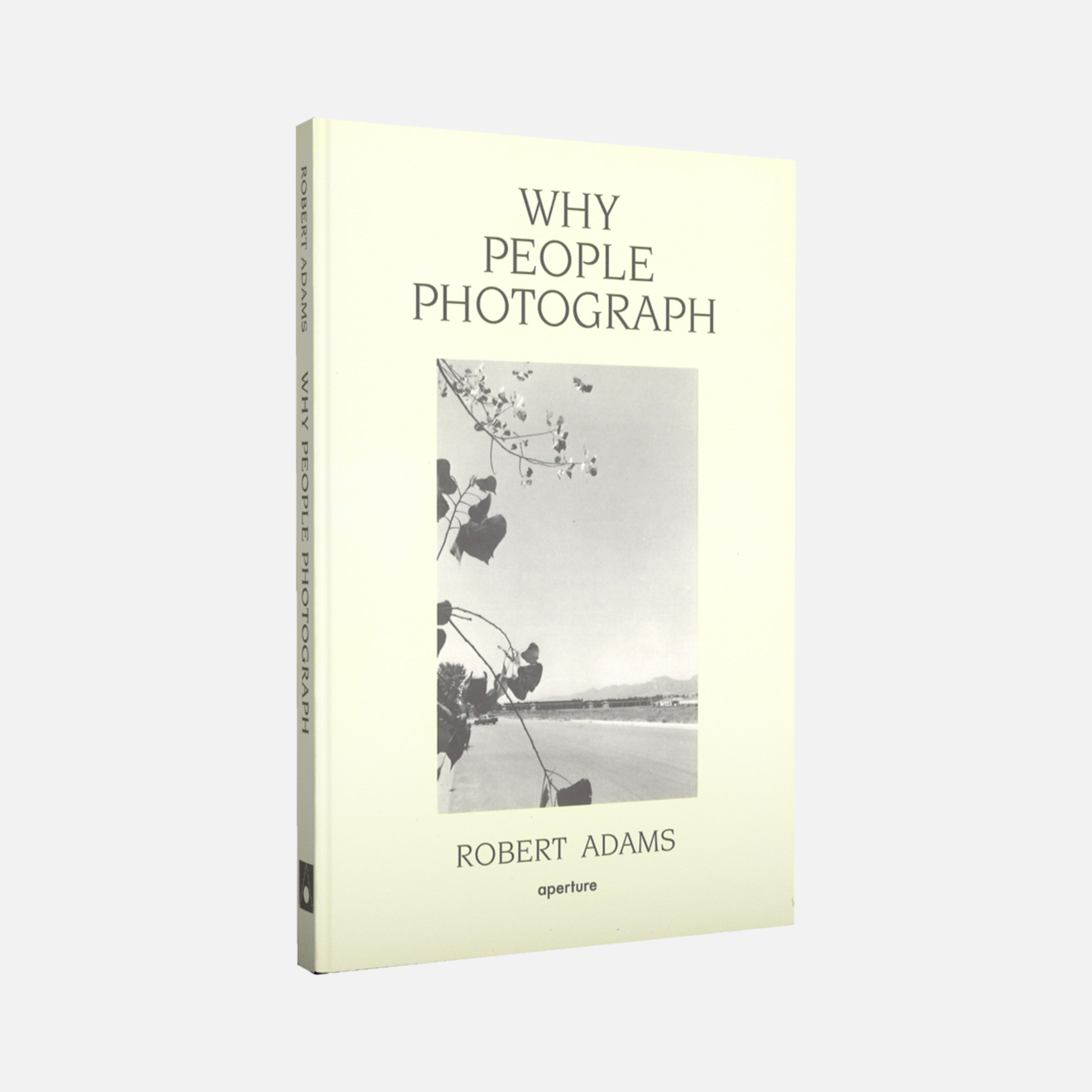 Robert Adams: Why People Photograph