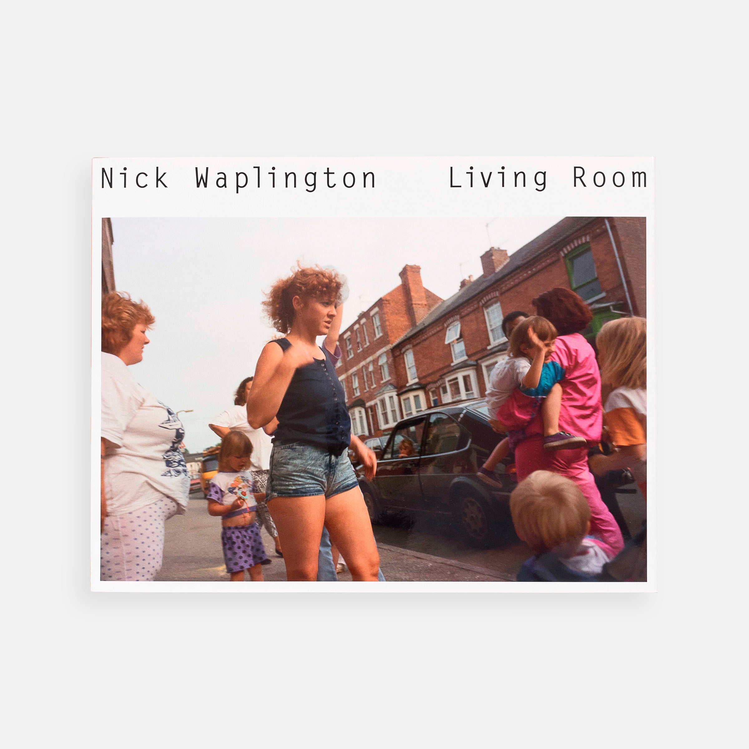 Living Room　Nick Waplington　ニック・ワプリントン Nick Waplington: Living Room