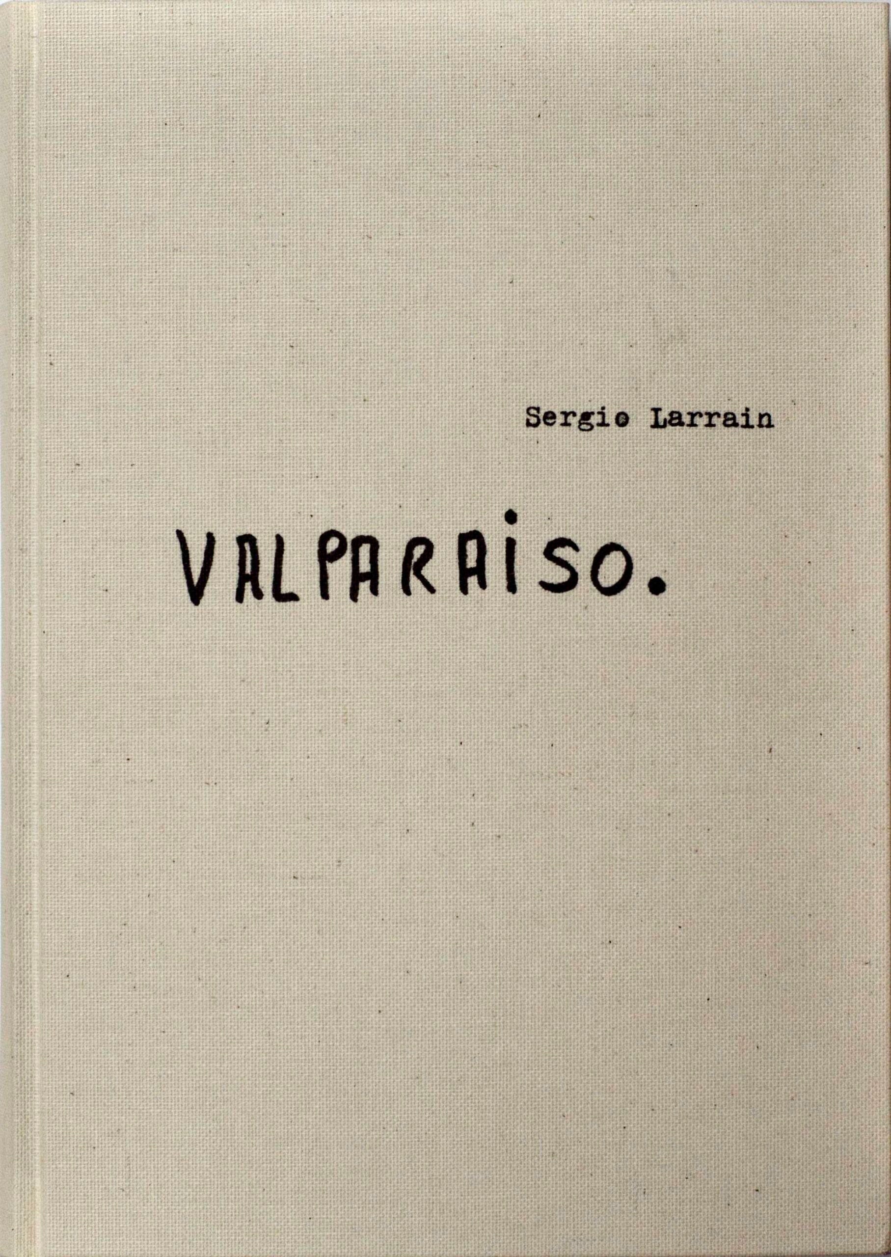 Sergio Larrain: Valpara&iacute;so