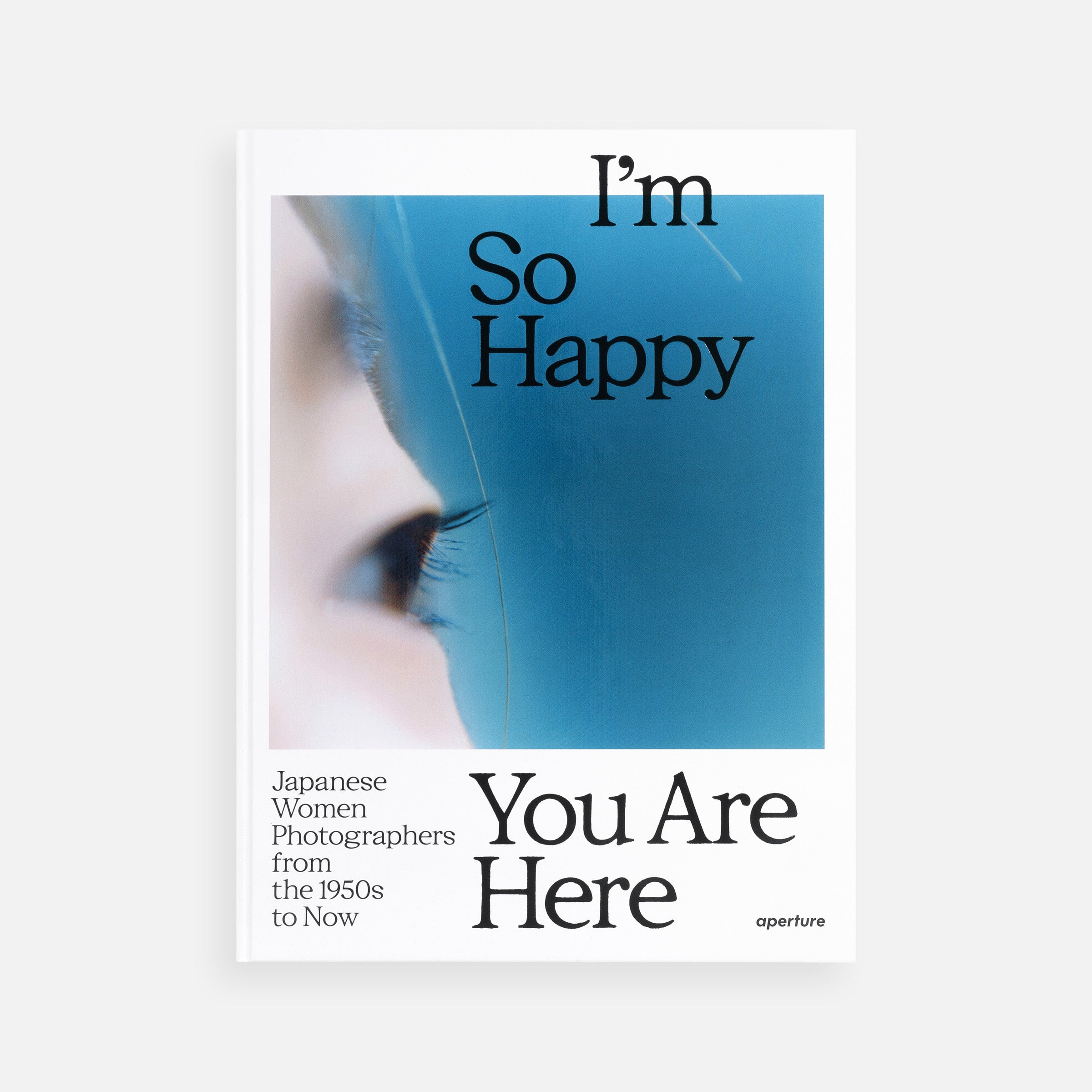 Igor Samole による写真集『Be Happy!』 I'm So Happy You Are Here: Japanese Women Photographers from the 1950s