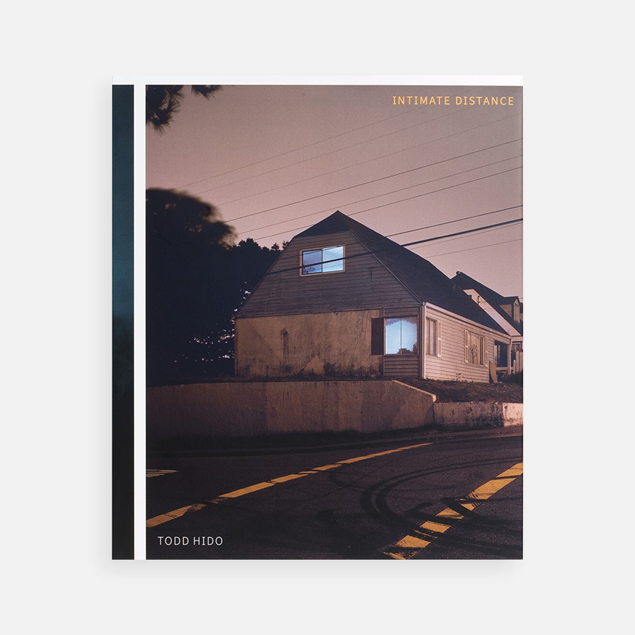 Todd Hido: Intimate Distance (Revised and Expanded Edition)