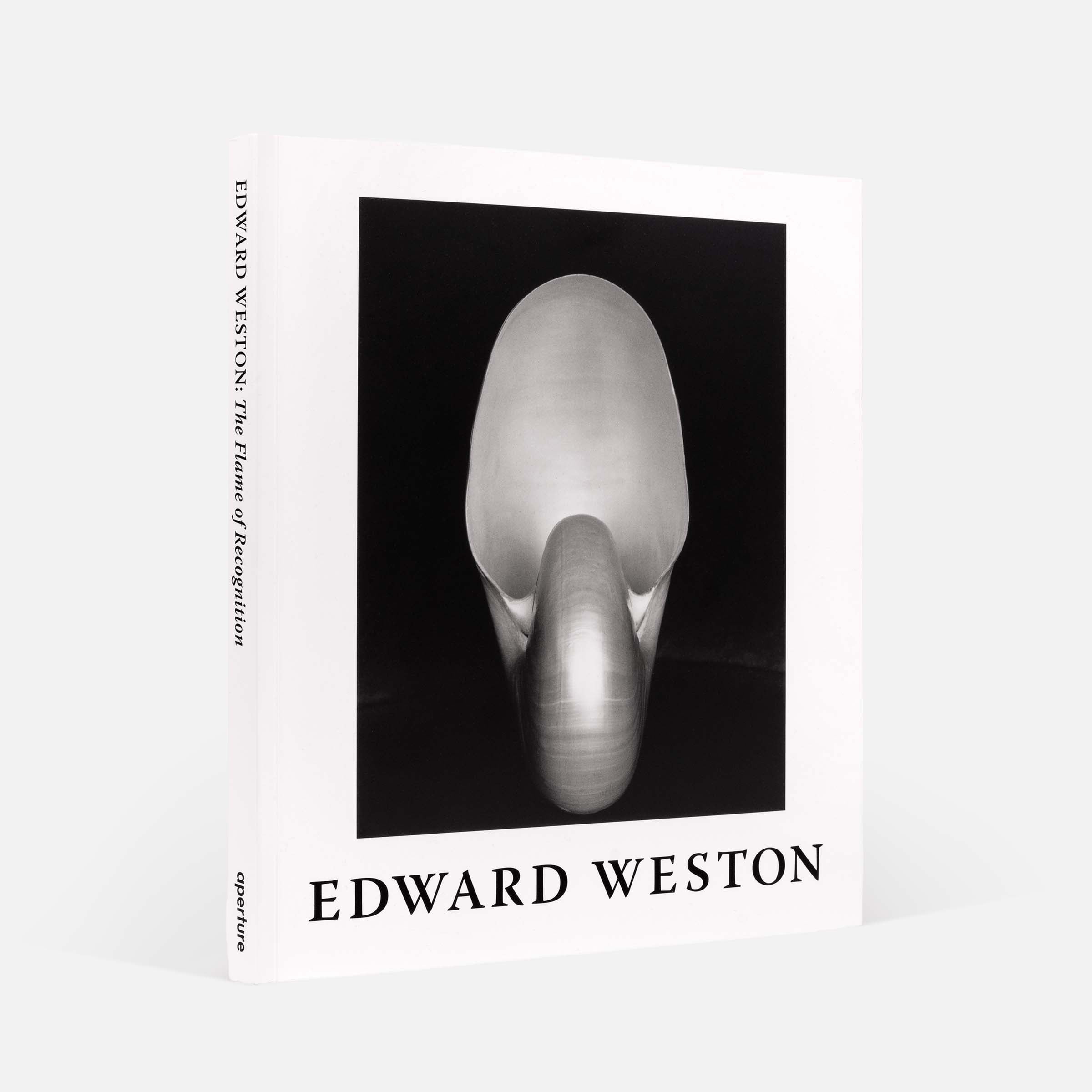 Edward Weston: The Flame of Recognition