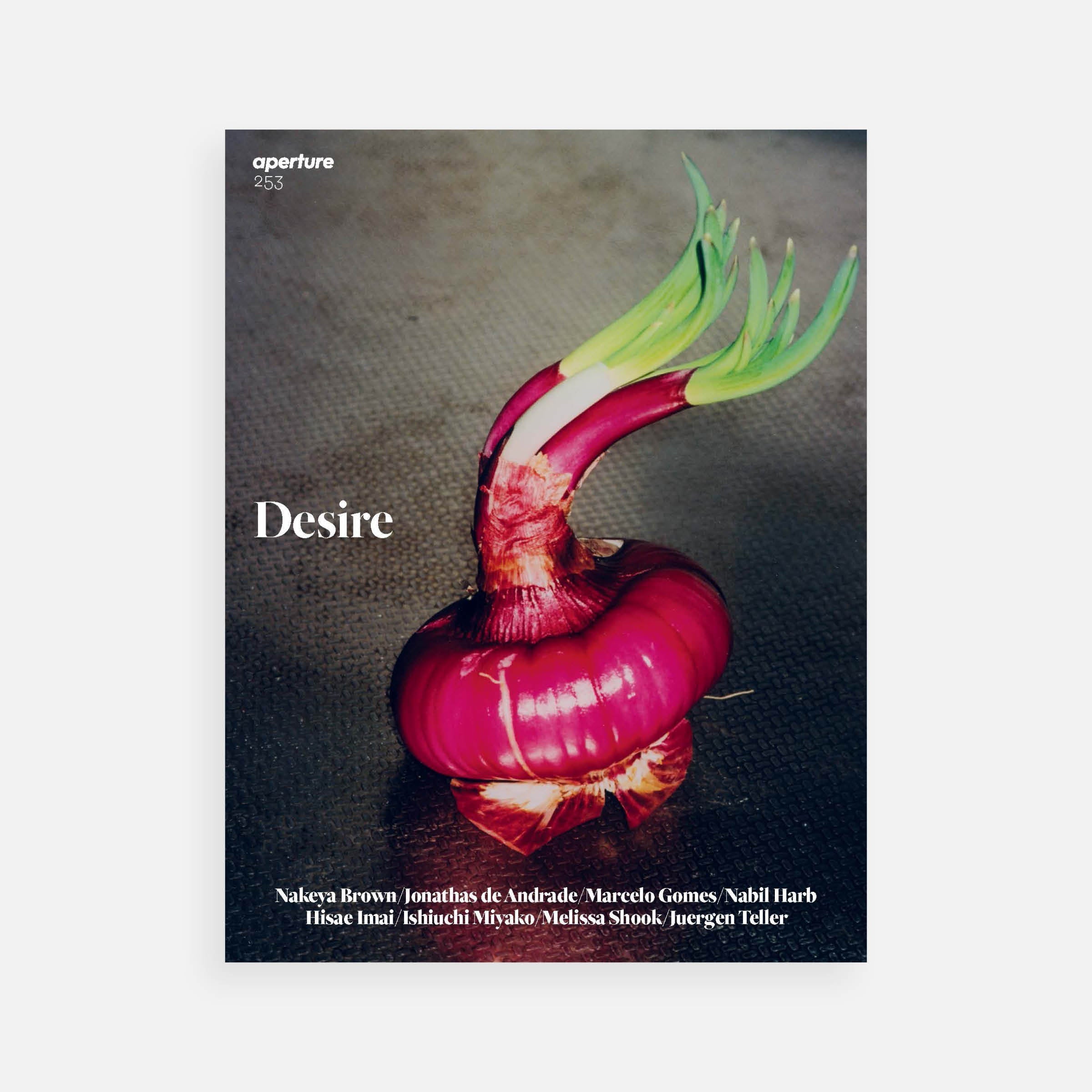 Desire: Aperture 253, Winter 2023