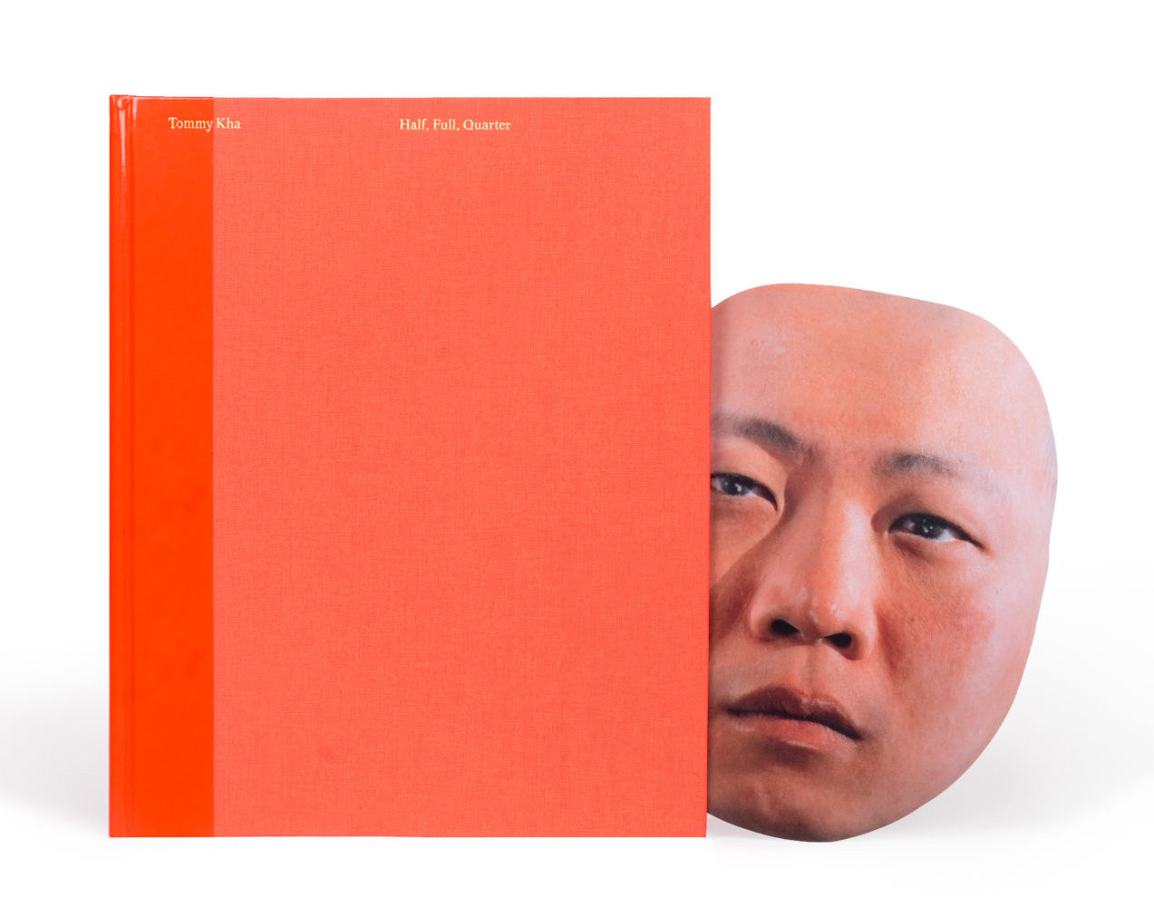 Tommy Kha: Half, Full, Quarter (signed edition)