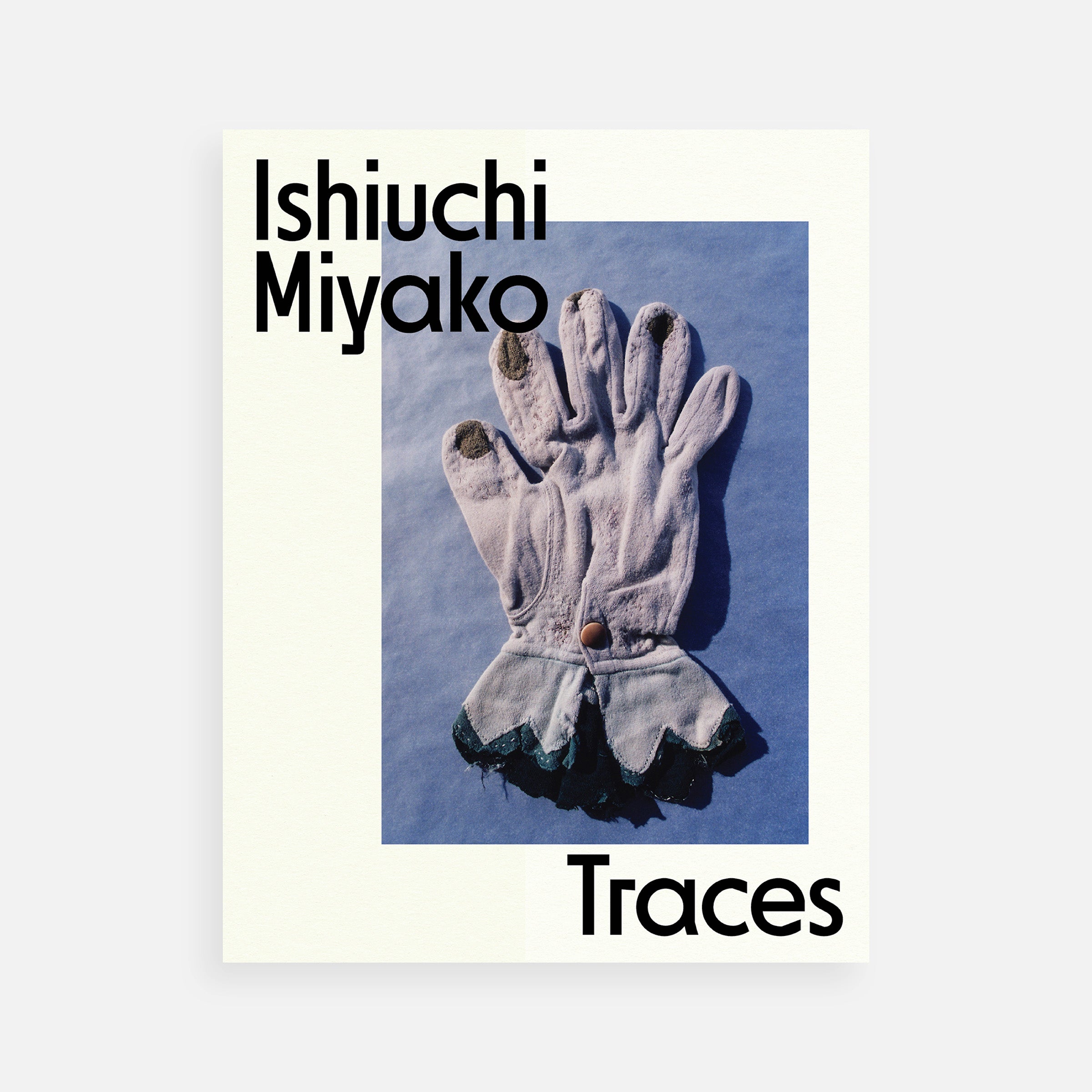 Ishiuchi Miyako: Traces