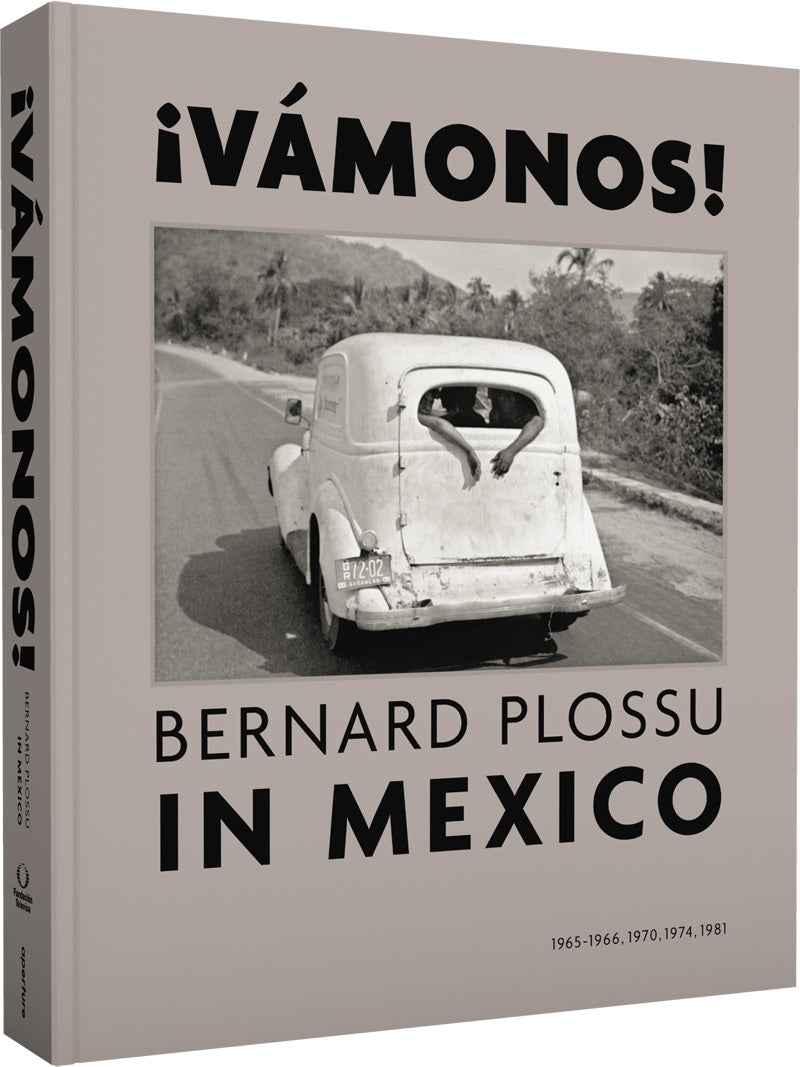 &iexcl;Vamonos! Bernard Plossu in Mexico (signed edition)