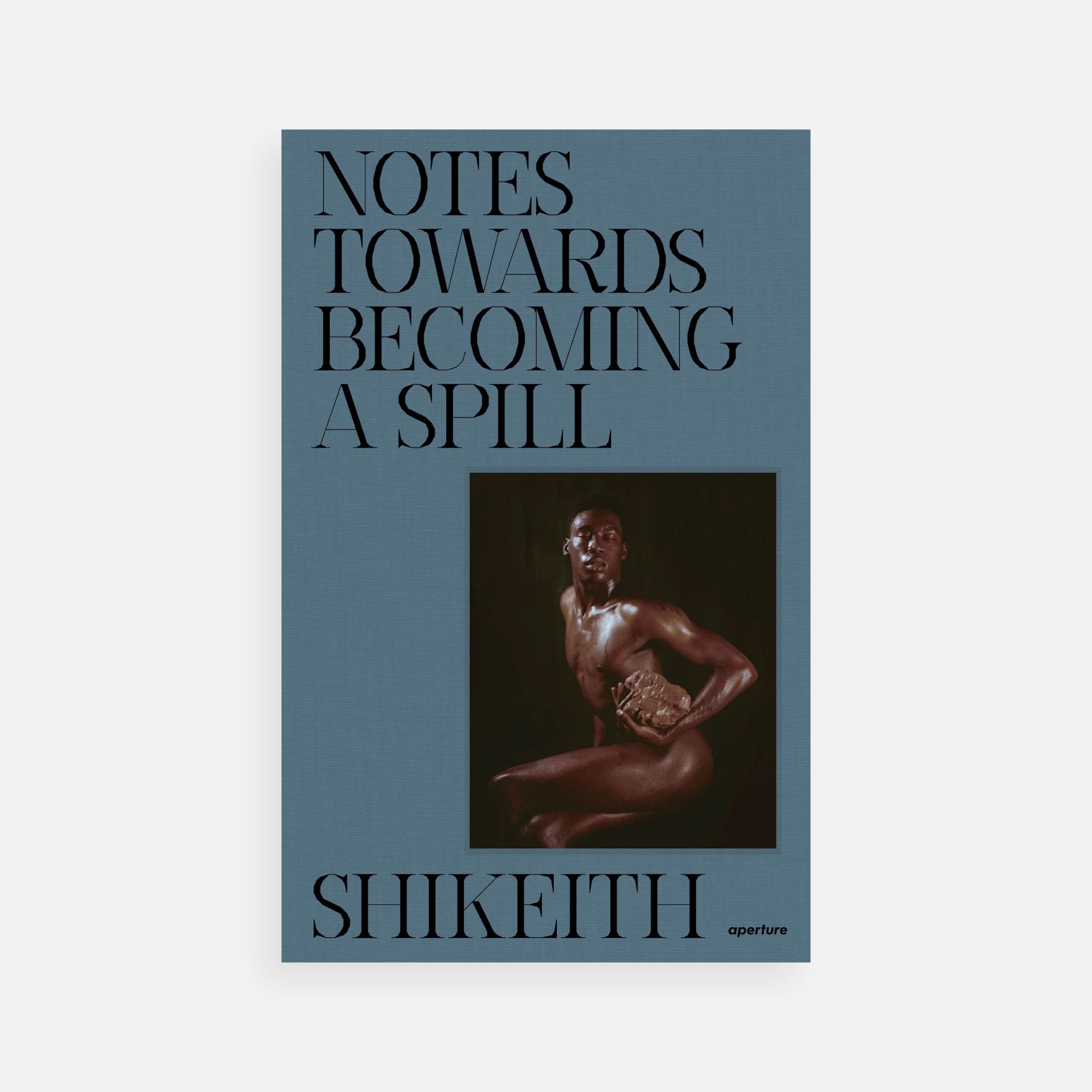 Shikeith: Notes towards Becoming a Spill